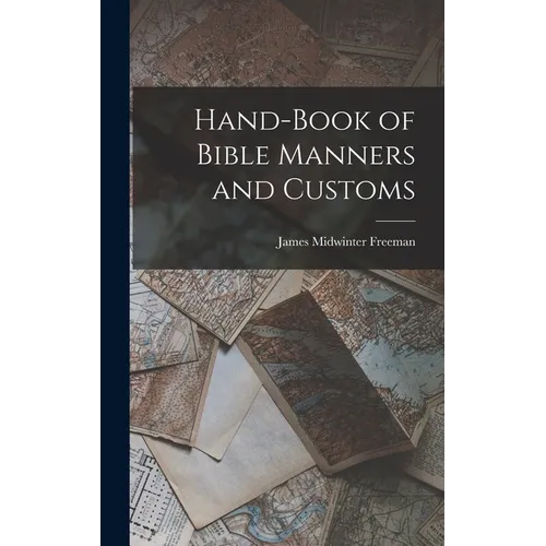 Hand-Book of Bible Manners and Customs - Hardcover