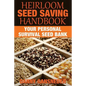 Heirloom Seed Saving Handbook: Your Personal Survival Seed Bank - Paperback