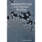 Magnetotherapy and Natural Healing - Paperback