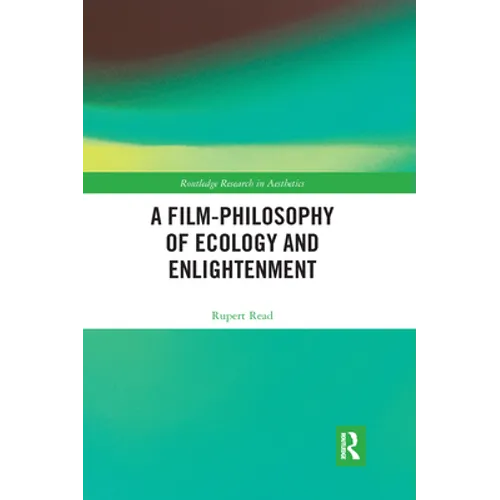 A Film-Philosophy of Ecology and Enlightenment - Paperback