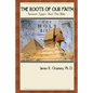 The Roots of Our Faith: Ancient Egypt And The Bible - Paperback