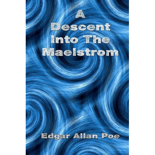 A Descent Into The Maelstrom - Paperback