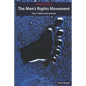A Brief History of The Men's Rights Movement: From 1856 to the present - Paperback