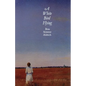 A White Bird Flying - Paperback