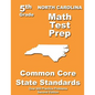 North Carolina 5th Grade Math Test Prep: Common Core Learning Standards - Paperback