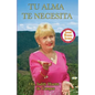 Tu alma te necesita - Paperback
