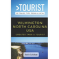Greater Than a Tourist - Wilmington North Carolina USA: 50 Travel Tips from a Local - Paperback