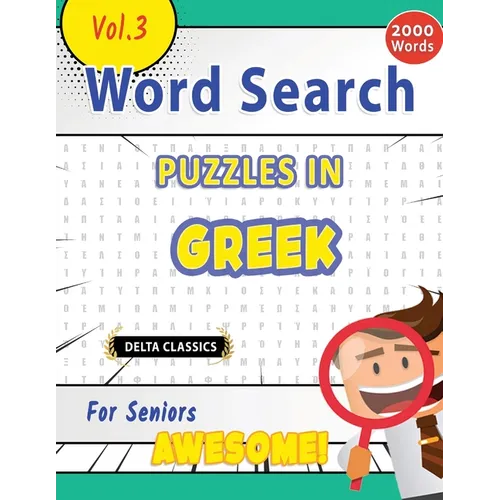 Word Search Puzzles in Greek for Seniors - Awesome! Vol.3 - Delta Classics - Paperback