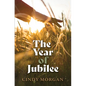 The Year of Jubilee - Library Binding