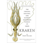 Kraken: The Curious, Exciting, and Slightly Disturbing Science of Squid - Paperback