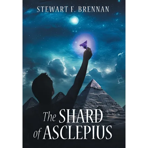 The Shard of Asclepius - Hardcover