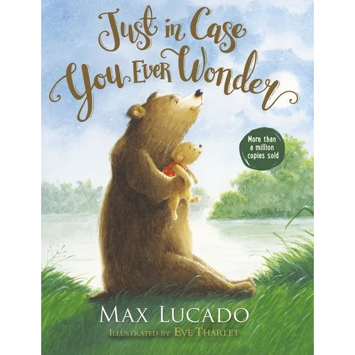Just in Case You Ever Wonder - Board Book