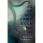 No One Will Come Back For Us - Paperback