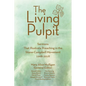 Living Pulpit: Sermons That Illustrate Preaching in the Stone-Campbell Movement 1968-2018 - Paperback