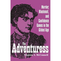 The Adventuress: Murder, Blackmail, and Confidence Games in the Gilded Age - Hardcover