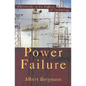 Power Failure: Christianity in the Culture of Technology - Paperback