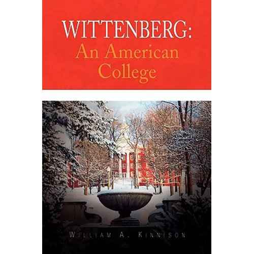 Wittenberg: An American College - Hardcover