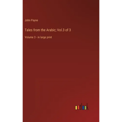 Tales from the Arabic; Vol.3 of 3: Volume 3 - in large print - Hardcover