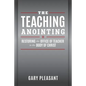 The Teaching Anointing: Restoring the Office of Teacher to the Body of Christ - Paperback