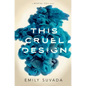 This Cruel Design - Hardcover