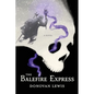 The Balefire Express - Paperback