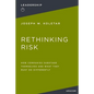 Rethinking Risk: How Companies Sabotage Themselves and What They Must Do Differently - Paperback