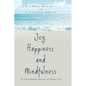 Joy, Happiness and Mindfulness: 35 Daily Reflections for a Calmer Life - Hardcover