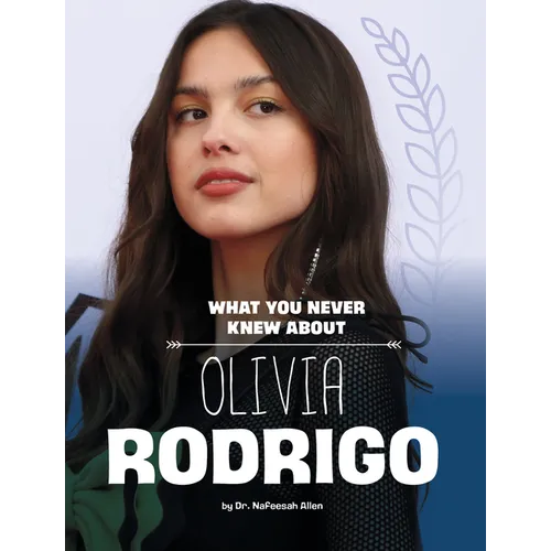 What You Never Knew about Olivia Rodrigo - Hardcover