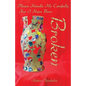 Please Handle Me Carefully for I Have Been Broken - Paperback