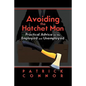 Avoiding the Hatchet Man: Practical Advice for the Employed and Unemployed - Paperback