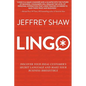 Lingo: Discover Your Ideal Customer's Secret Language and Make Your Business Irresistible - Paperback