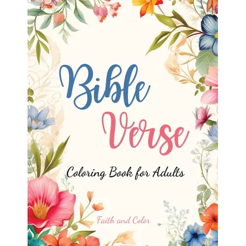 Bible Verse Coloring Book: Inspirational Coloring with Bible Verses for Adults and Teens - Paperback