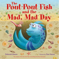 The Pout-Pout Fish and the Mad, Mad Day - Hardcover