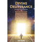 Divine Deliverance: Rescued Three Times by God - Paperback