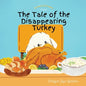 Coconut and Friends Presents The Tale of the Disappearing Turkey - Paperback