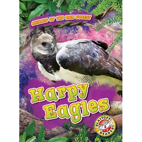 Harpy Eagles - Library Binding