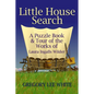 Little House Search: A Puzzle Book and Tour of the Works of Laura Ingalls Wilder - Paperback