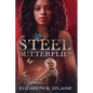 Steel Butterflies - Paperback