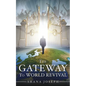 The Gateway To World Revival - Paperback