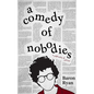 A Comedy of Nobodies: A Collection of Stories - Hardcover