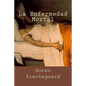 La Enfermedad Mortal (Spanish Edition) - Paperback