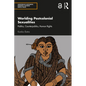 Worlding Postcolonial Sexualities: Publics, Counterpublics, Human Rights - Paperback