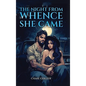 The Night From Whence She Came - Hardcover