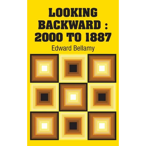 Looking Backward: 2000 to 1887 - Hardcover