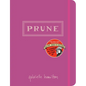 Prune: A Cookbook - Hardcover