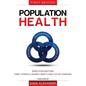 Population Health: Management, Policy, and Technology. First Edition - Paperback