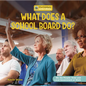 What Does a School Board Do? - Library Binding