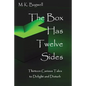 The Box Has Twelve Sides: Thirteen Curious Tales to Delight and Disturb - Paperback