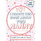 I Wrote This Book About You Nanny: A Child's Fill in The Blank Gift Book For Their Special Nanny Perfect for Kid's 7 x 10 inch - Paperback