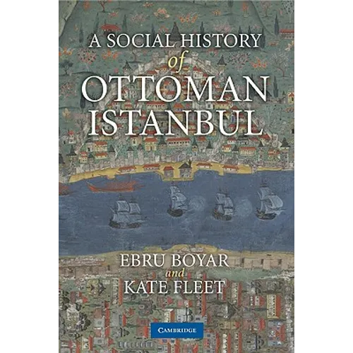 A Social History of Ottoman Istanbul - Paperback